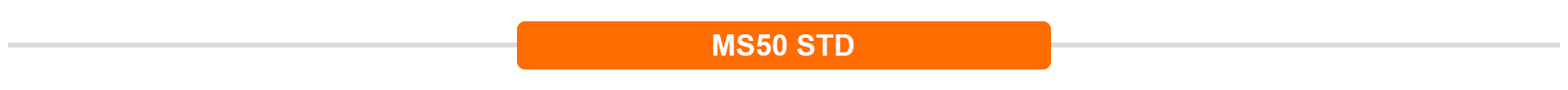 MS50 STD MS50 STD